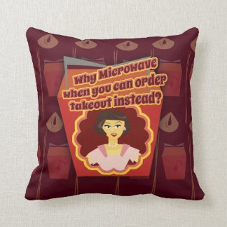 Snarky Microwave Retro Housewife Takeout Slogan Cushion
