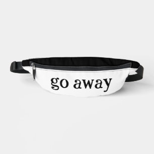 Snarky Mother's Day Gift Go Away Bum Bags