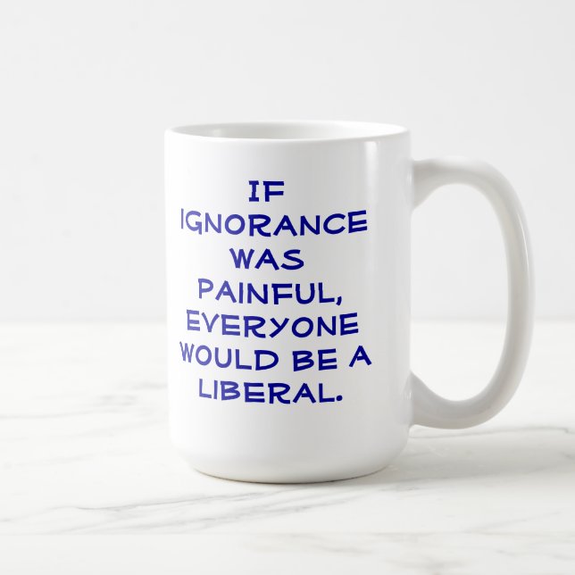 Snarky, pro-Liberal coffee mug. Mug (Right)