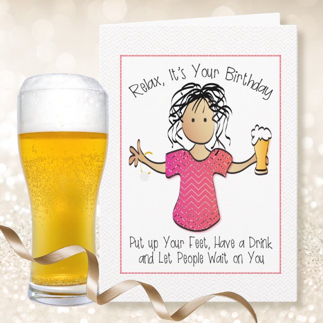 Snarky Sarcastic Woman Beer Cartoon Birthday  Card (Creator Uploaded)