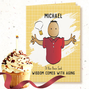 Snarky Sassy Male Cartoon Funny Saying Birthday Card
