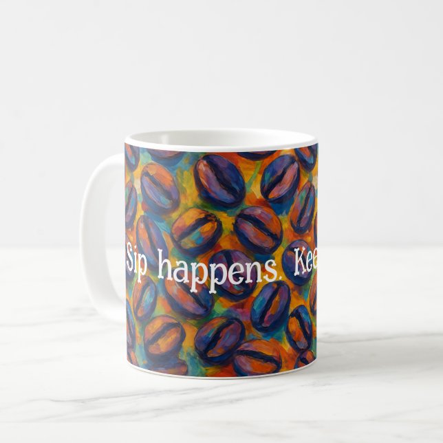 Snarky "Sip Happens - Keep Pouring"  Fauvist Art Coffee Mug (Front Left)