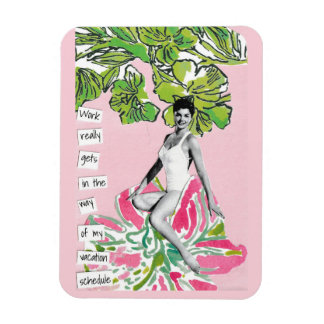 Snarky Vacation Magnet Work Gets in the Way