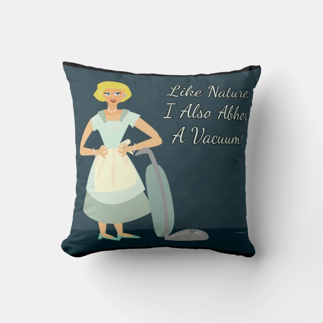 Snarky Vacuum Funny Kitsch Slogan Cartoon Cushion (Front)