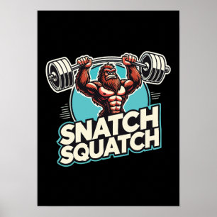 Snatch Squatch - Funny Weightlifting Poster