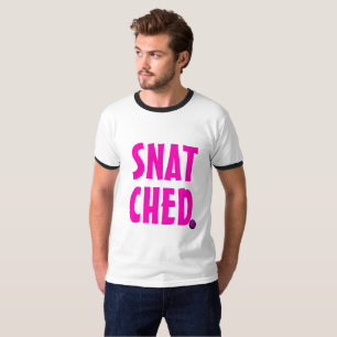 Snatched Funny Quote With Hot Pink Text T-Shirt