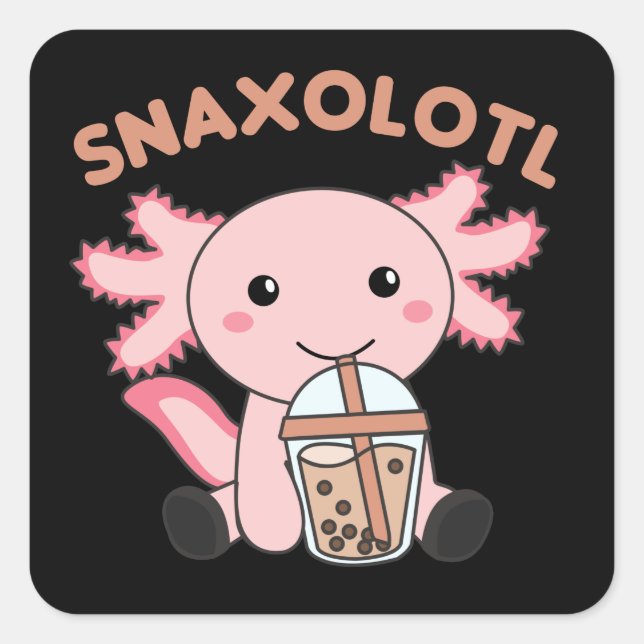 Snaxolotl Axolotl Bubble Tea Lovers Sweet Animals  Square Sticker (Front)