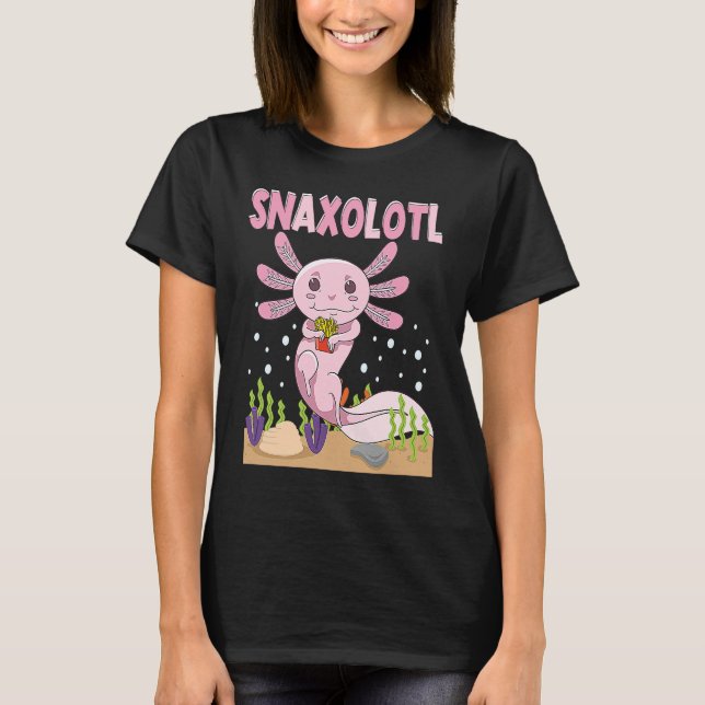 Snaxolotl Cute Axolotl French Fries Food  Animal   T-Shirt (Front)