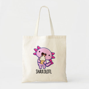 Snaxolotl Funny Axolotl Pun  Tote Bag