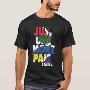 Sneaker Collectors Lover Head One Just More Pair M T-Shirt
