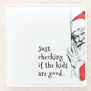 Sneaky Santa Just Checking Kids Glass Coaster