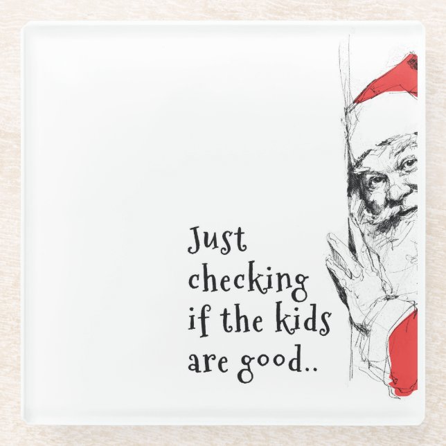 Sneaky Santa Just Checking Kids Glass Coaster (Front)