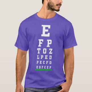 Snellen Chart Optometrist Optometry Optician T-Shirt