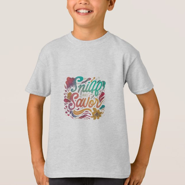 Sniff and Savour. T-Shirt (Front)