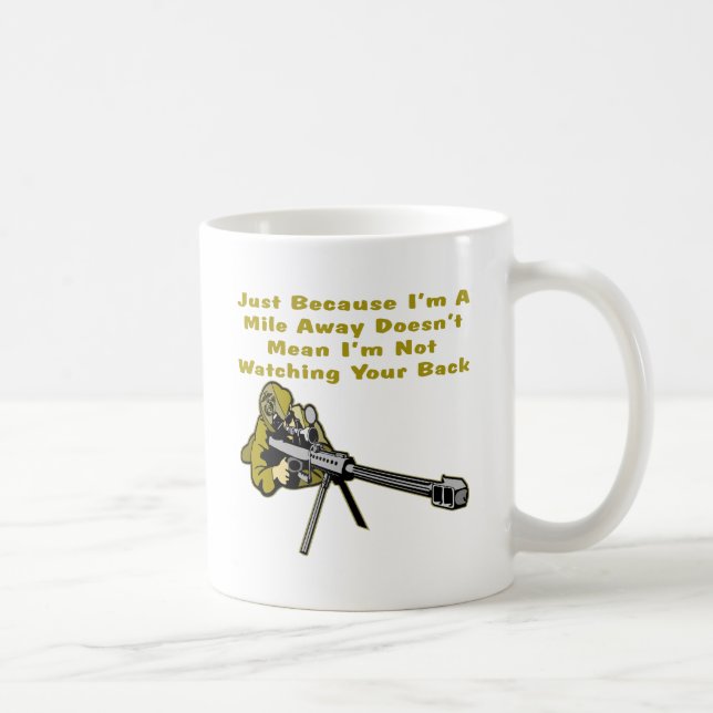 Sniper Just Because I'm A Mile Away Doesn't Mean Coffee Mug (Right)