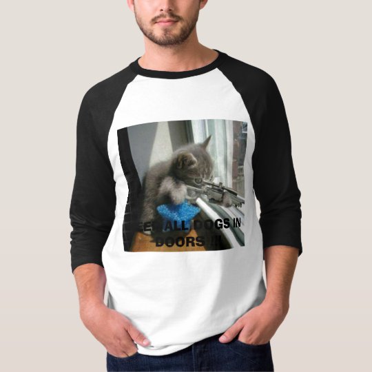 sniper, KEEP ALL DOGS IN DOORS !!! T-Shirt