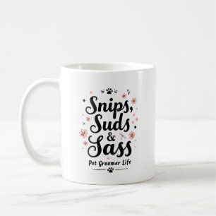 Snips, Suds & Sass – Pet Groomer Life Coffee Mug