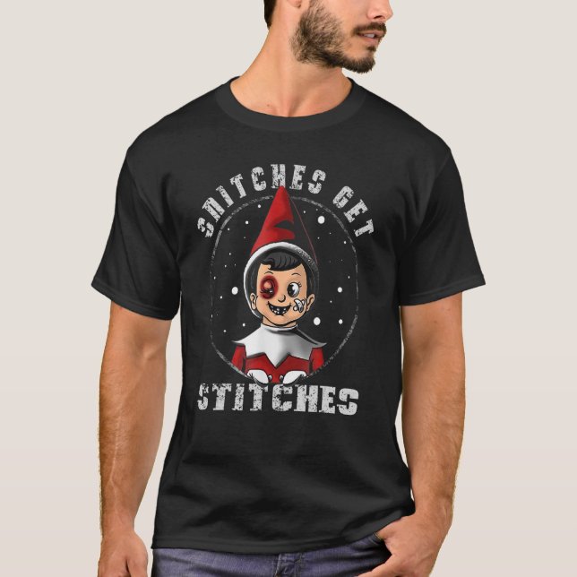 Snitches Get Stitches And End Up In Ditches  Sloga T-Shirt (Front)