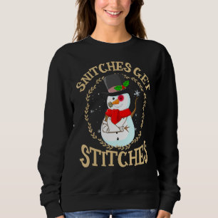 Snitches Get Stitches Cute Snowman Family Matching Sweatshirt