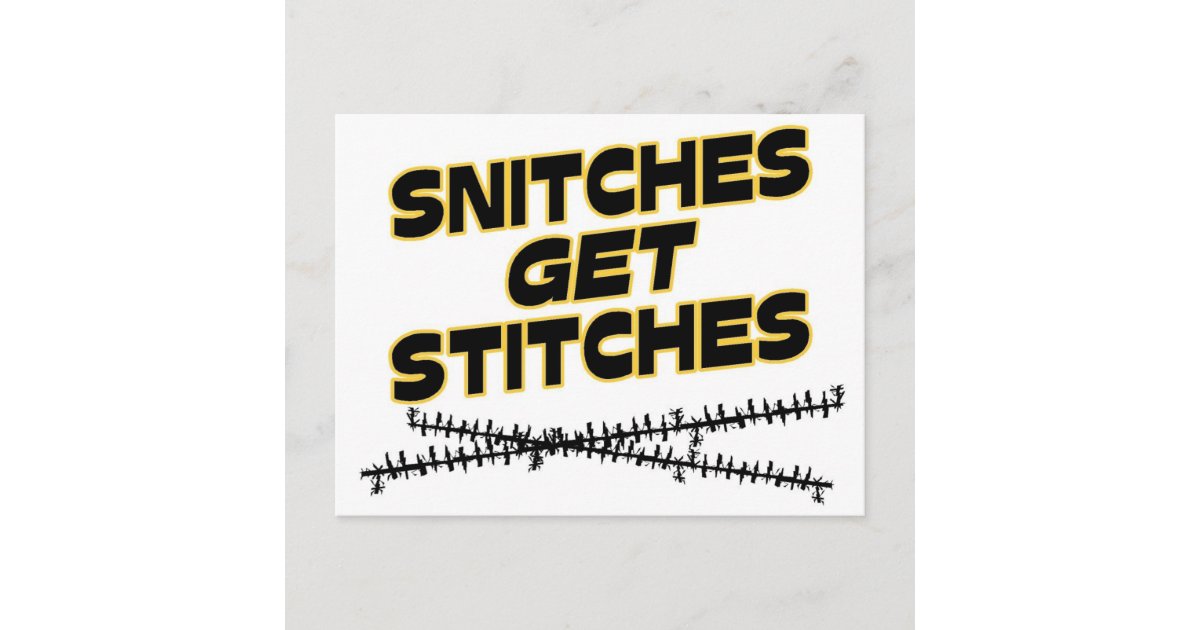 Snitches Get Stitches Postcard Zazzle