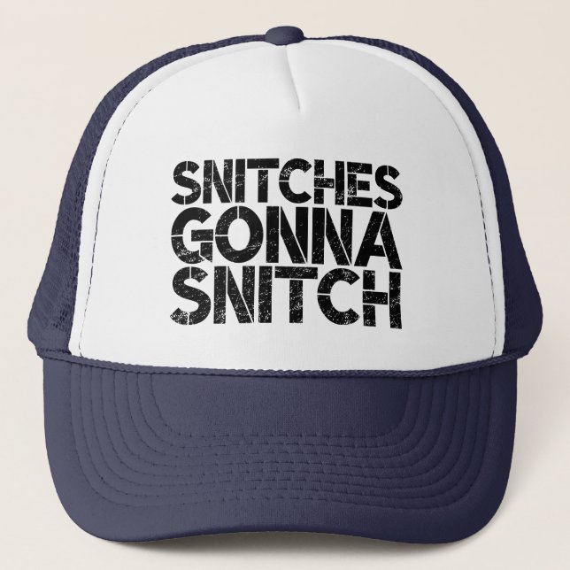 Snitches Gonna Snitch Lockdown Rogue Trucker Hat (Front)