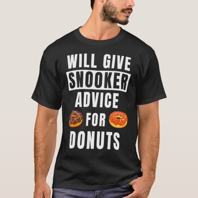 Snooker Advice For Doughnuts Pool Player Billiard  T-Shirt (Front)