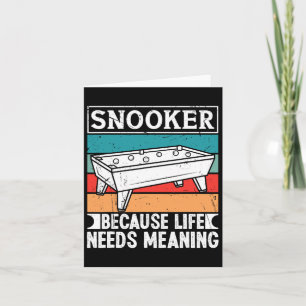 Snooker Clothes For Men Because Life Needs Meaning Card