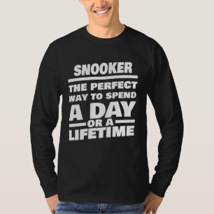 Snooker Lifetime Saying Snooker Player T-Shirt