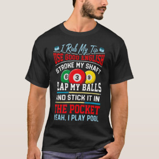 Snooker Play Pool Game Funny Pool Players Billiard T-Shirt
