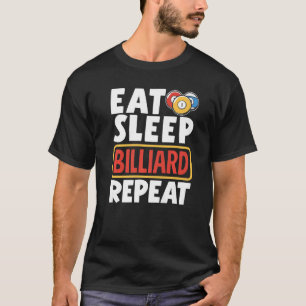 Snooker Player Pool Eat Sleep Billiard Repeat T-Shirt