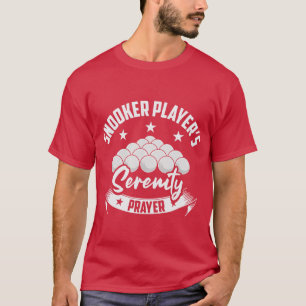 Snooker Players Serenity Prayer Billiard Snooker  T-Shirt
