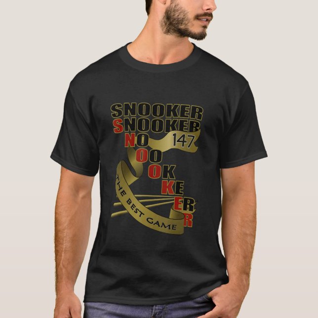 Snooker The Best Game Billiard Club Sports Teams T-Shirt (Front)