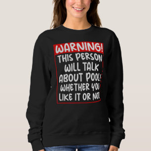 Snooker Warning Gag Saying Apparel For Billiard Ad Sweatshirt