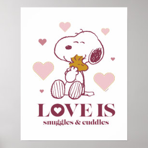 Snoopy & Woodstock - Love is Snuggles & Cuddles Poster