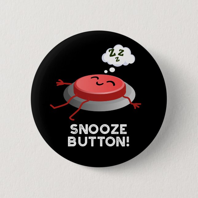 Snooze Button Funny Sleeping Pun Dark BG (Front)