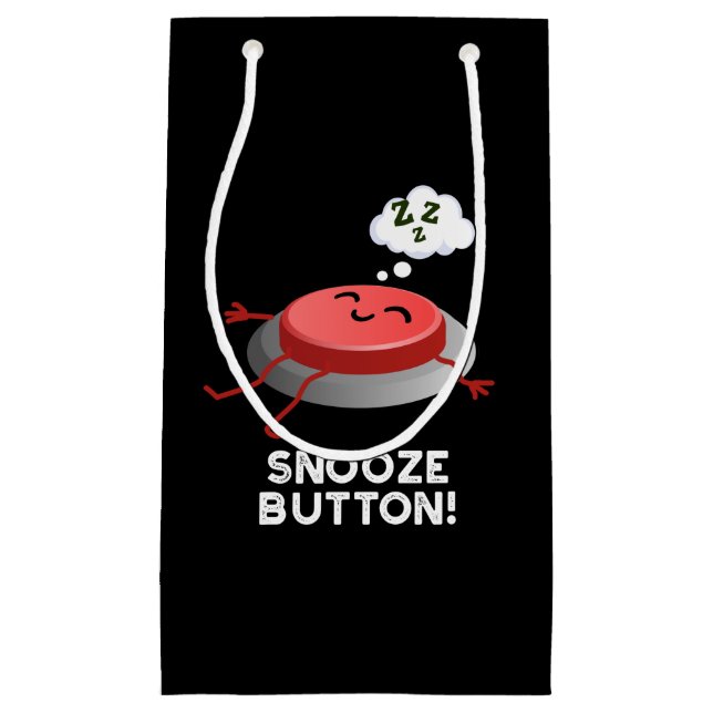 Snooze Button Funny Sleeping Pun Dark BG Small Gift Bag (Front)