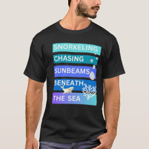 Snorkelling chasing sunbeams below the ocean T-Shirt