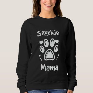 Snorkie Mama Miniature Schnauzer Yorkie Mix Dog Ow Sweatshirt