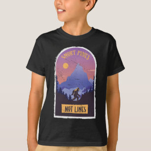 Snort Pines Not Lines Bigfoot Sasquatch Hiking Hik T-Shirt