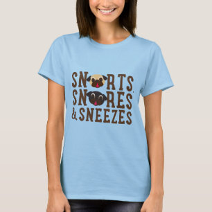 Snorts, Snores and Sneezes Black and Fawn Pug Tee