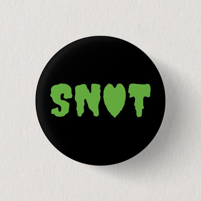 SNOT LOVE 3 CM ROUND BADGE (Front)