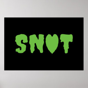 SNOT LOVE POSTER