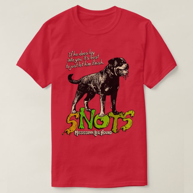 Snots the Mississippi Leg Hound Christmas Vacation T-Shirt (Design Front)
