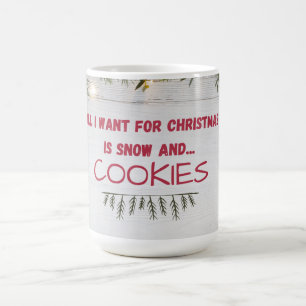 "Snow and Cookies Holiday Quote on Mug" Coffee Mug