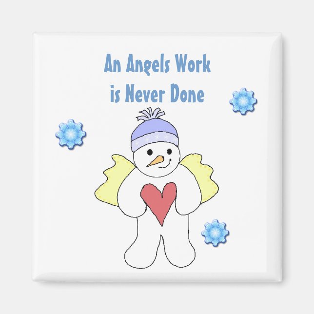 Snow Angels Are Always Busy Magnet (Front)