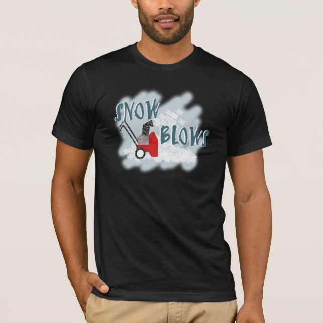 Snow Blows T-Shirt (Front)