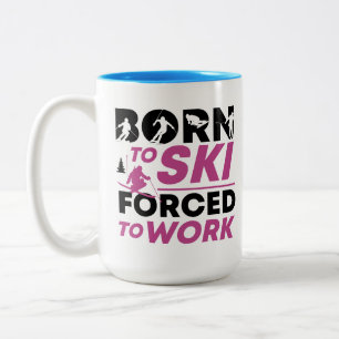 Snow Born To Ski Forced To Work Two-Tone Coffee Mug