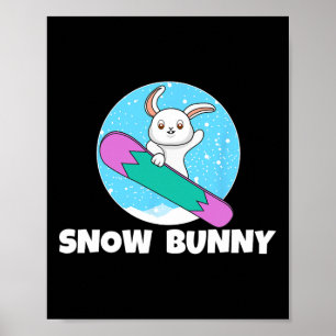 Snow Bunny Cute Rabbit Winter Snow Skiing Ski Love Poster