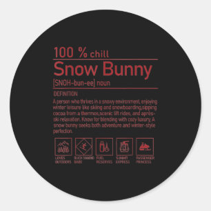 Snow Bunny Definition Funny Trendy Winter Skiing C Classic Round Sticker