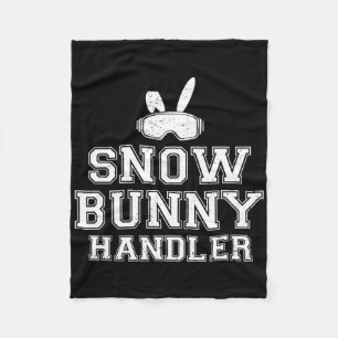 Snow Bunny Handler Funny Skiing Ski Vacation Skier Fleece Blanket